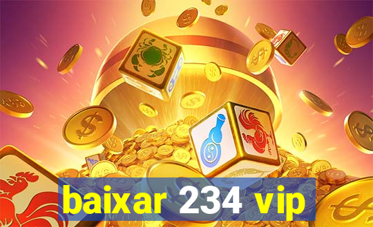 baixar 234 vip